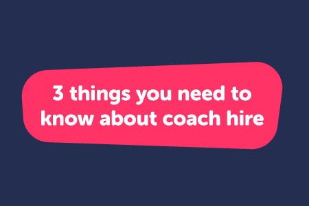 3 Things You Need To Know About Coach Hire