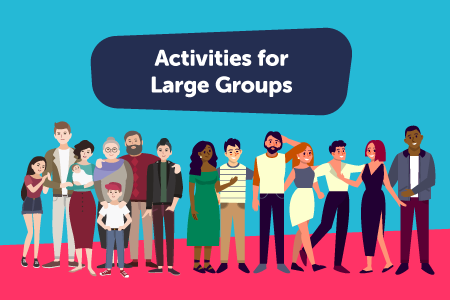 Activities Designed For Large Groups